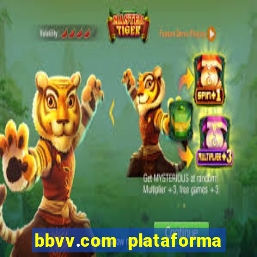 bbvv.com plataforma de jogos